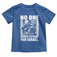 No One Wants To Fight For Israel Toddler T Shirt US Marine Veteran Anti War America First