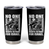 No One Wants To Fight For Israel Tumbler Cup US Marine Veteran Anti War America First