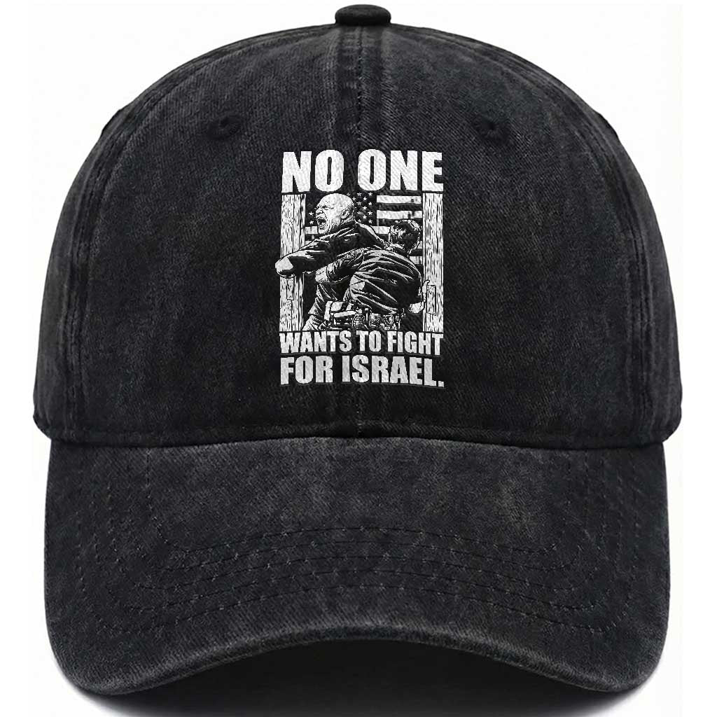 No One Wants To Fight For Israel Washed Cotton Baseball Cap US Marine Veteran Anti War America First