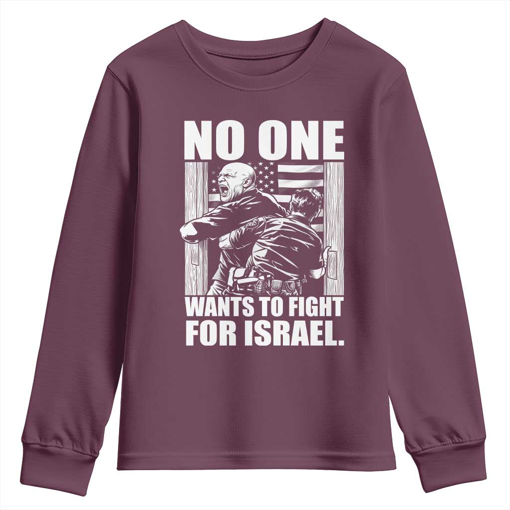 No One Wants To Fight For Israel Youth Sweatshirt US Marine Veteran Anti War America First