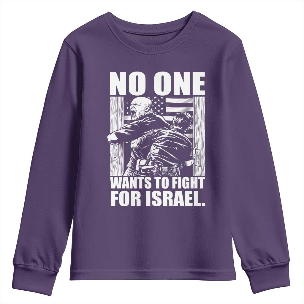 No One Wants To Fight For Israel Youth Sweatshirt US Marine Veteran Anti War America First