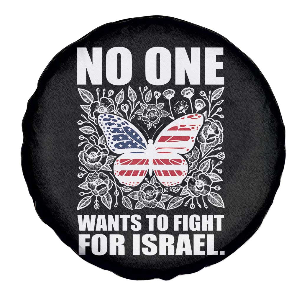 No One Wants To Fight For Israel Spare Tire Cover America First Anti War