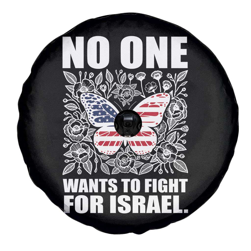 No One Wants To Fight For Israel Spare Tire Cover America First Anti War