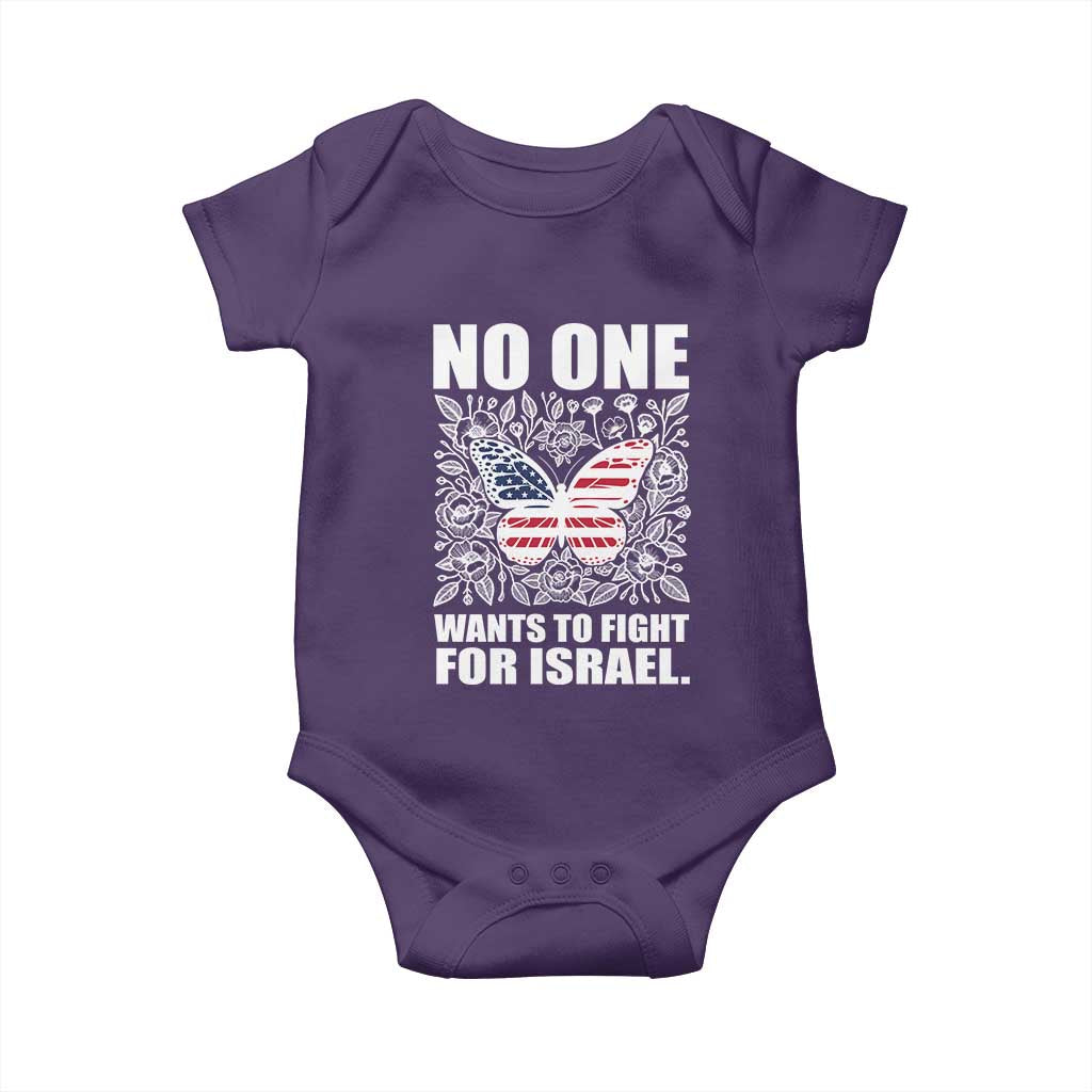 No One Wants To Fight For Israel Baby Onesie America First Anti War