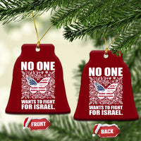 No One Wants To Fight For Israel Ceramic Ornament America First Anti War