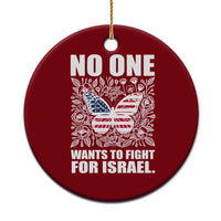 No One Wants To Fight For Israel Ceramic Ornament America First Anti War