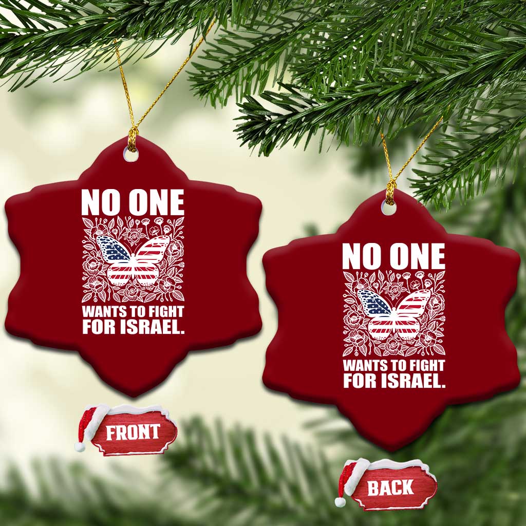 No One Wants To Fight For Israel Ceramic Ornament America First Anti War