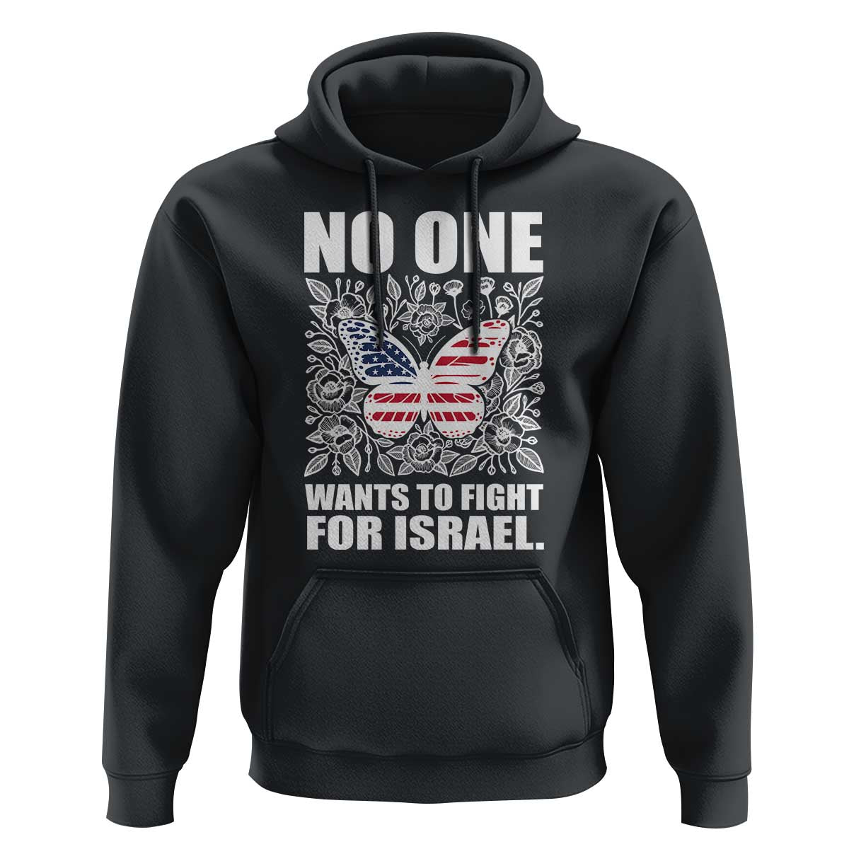 No One Wants To Fight For Israel Hoodie America First Anti War