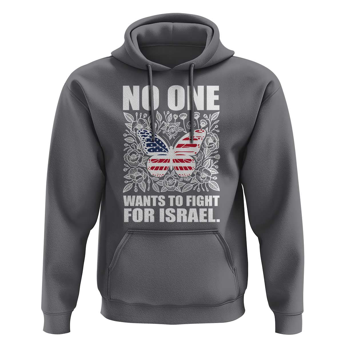 No One Wants To Fight For Israel Hoodie America First Anti War