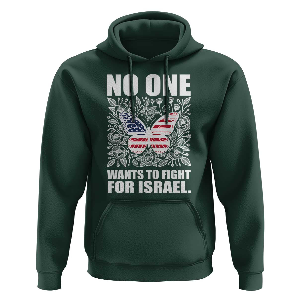 No One Wants To Fight For Israel Hoodie America First Anti War