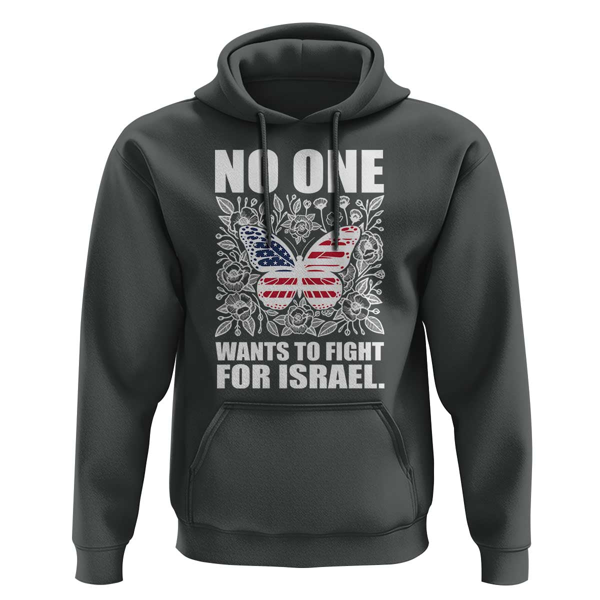 No One Wants To Fight For Israel Hoodie America First Anti War