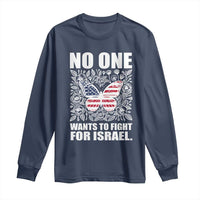 No One Wants To Fight For Israel Long Sleeve Shirt America First Anti War