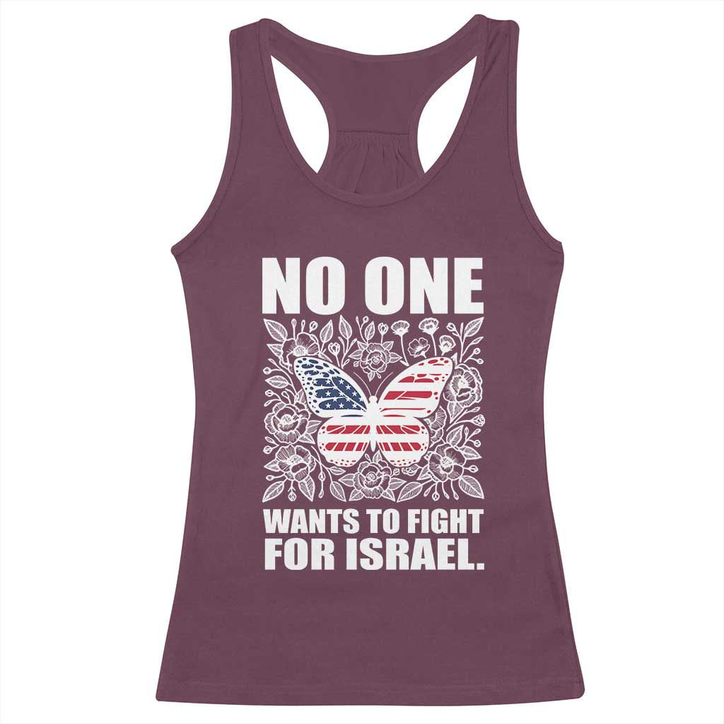 No One Wants To Fight For Israel Racerback Tank Top America First Anti War