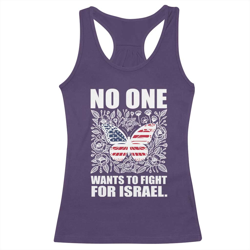 No One Wants To Fight For Israel Racerback Tank Top America First Anti War