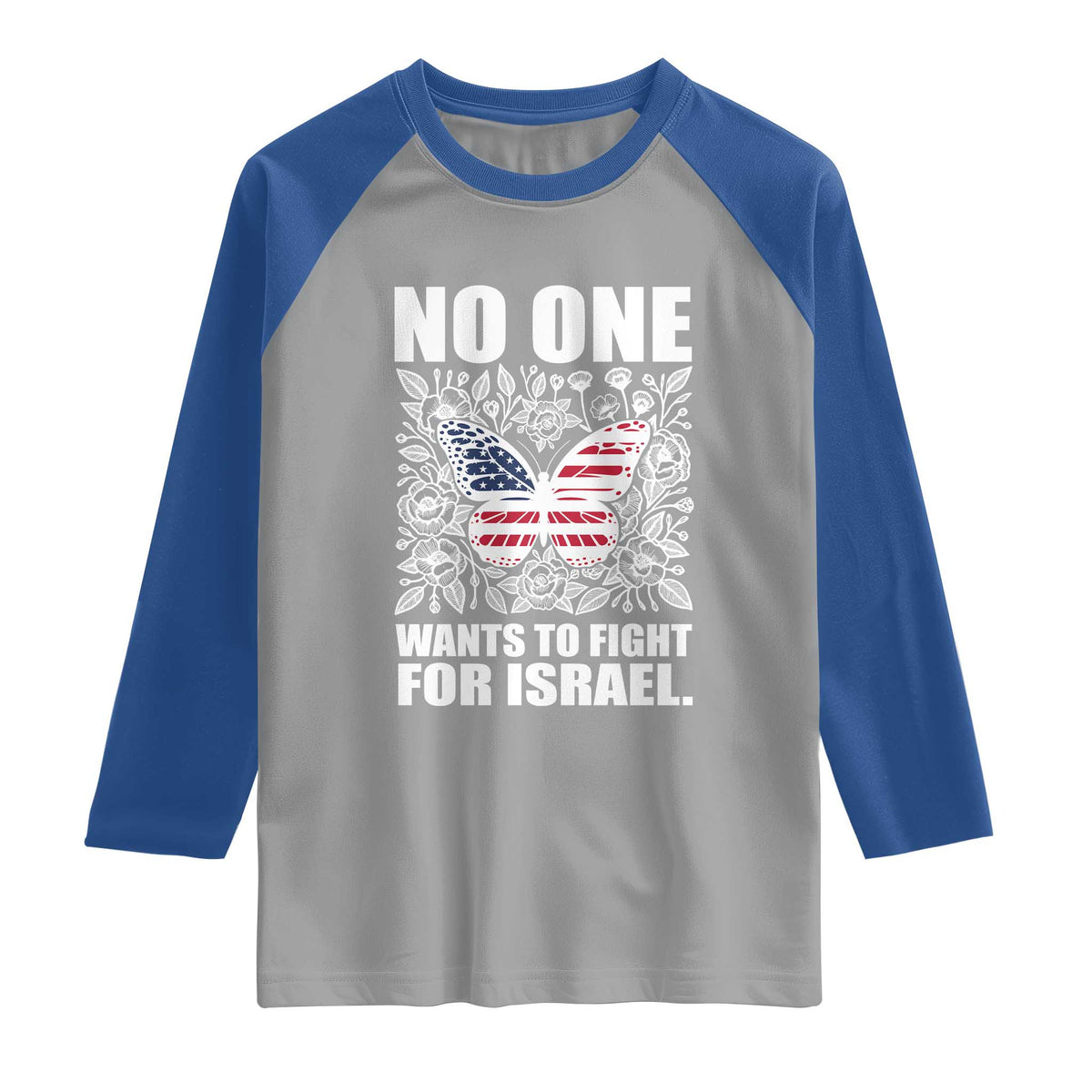 No One Wants To Fight For Israel Raglan Shirt America First Anti War