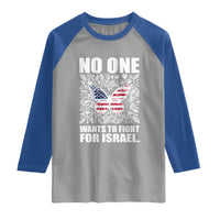 No One Wants To Fight For Israel Raglan Shirt America First Anti War