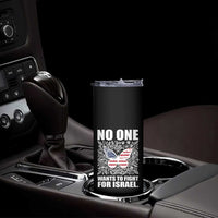 No One Wants To Fight For Israel Skinny Tumbler America First Anti War