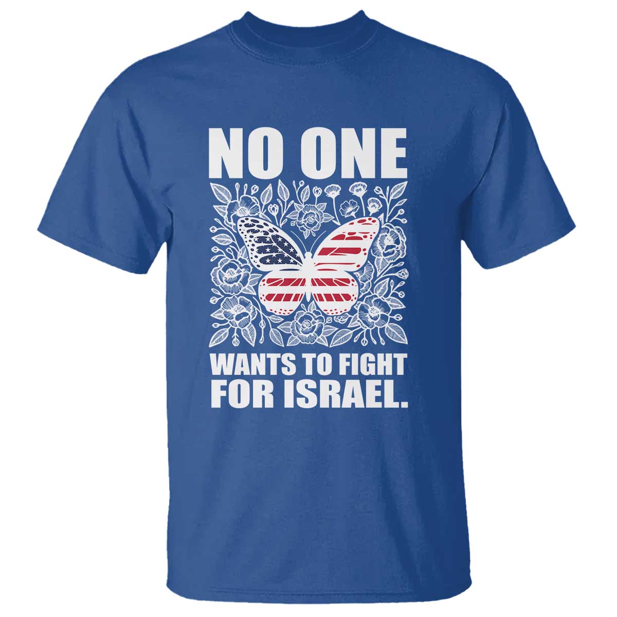 No One Wants To Fight For Israel T Shirt America First Anti War