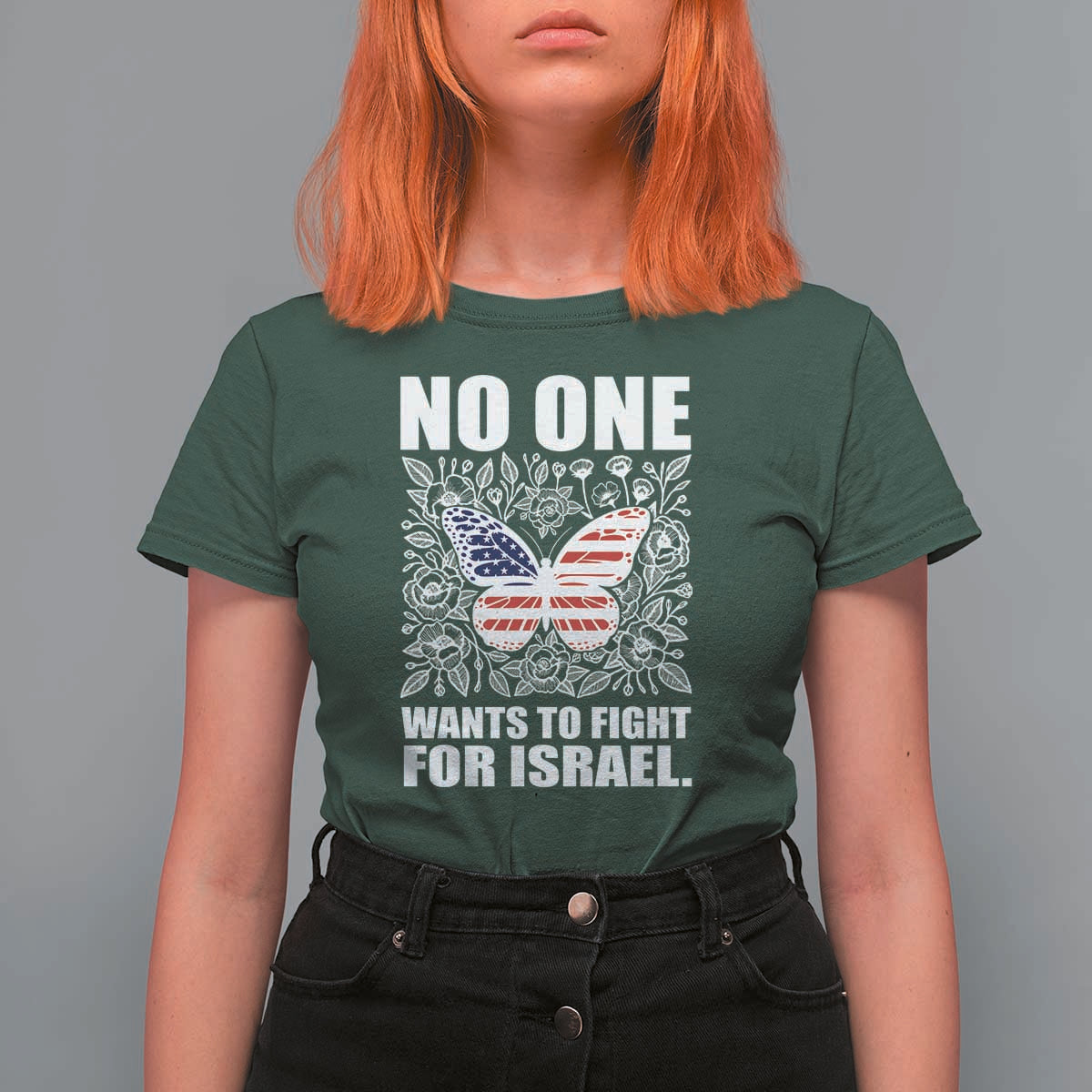 No One Wants To Fight For Israel T Shirt For Women America First Anti War