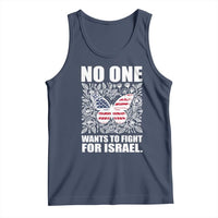 No One Wants To Fight For Israel Tank Top America First Anti War