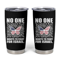 No One Wants To Fight For Israel Tumbler Cup America First Anti War