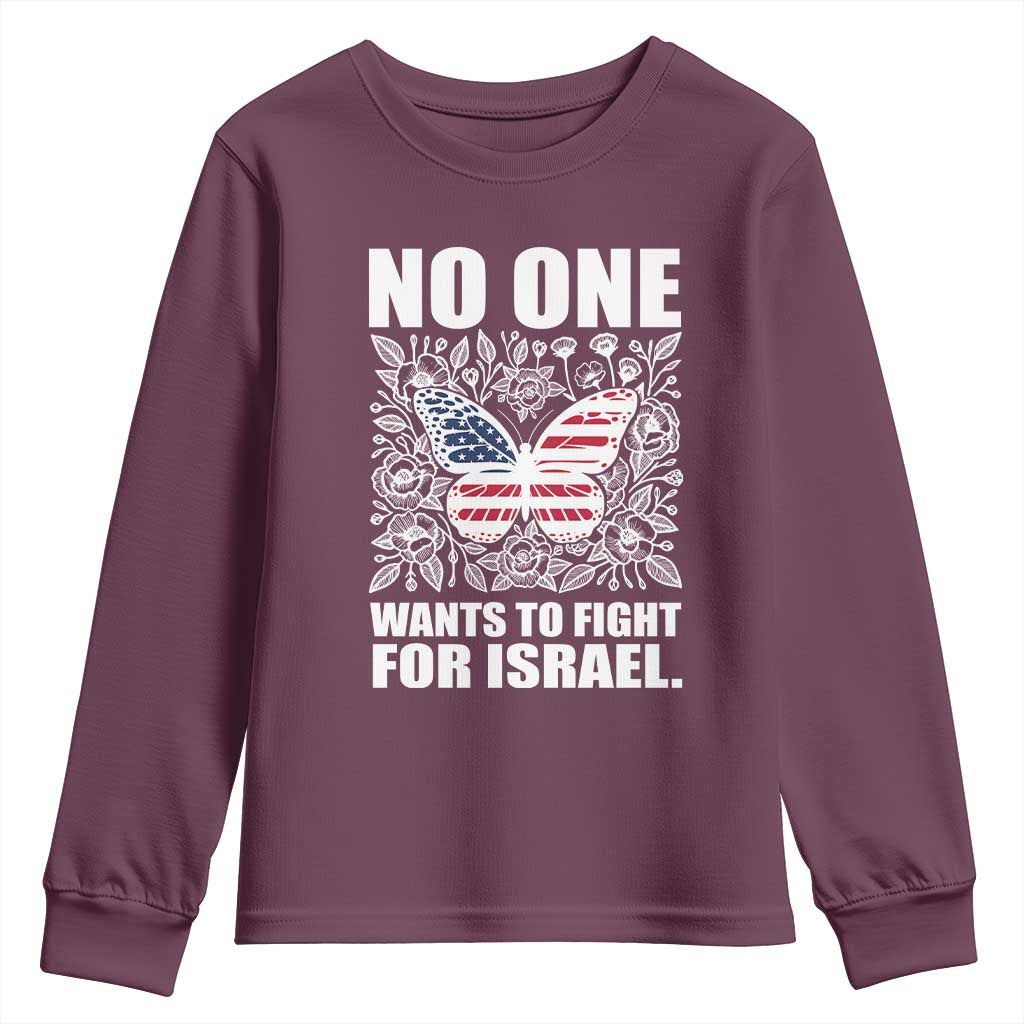 No One Wants To Fight For Israel Youth Sweatshirt America First Anti War