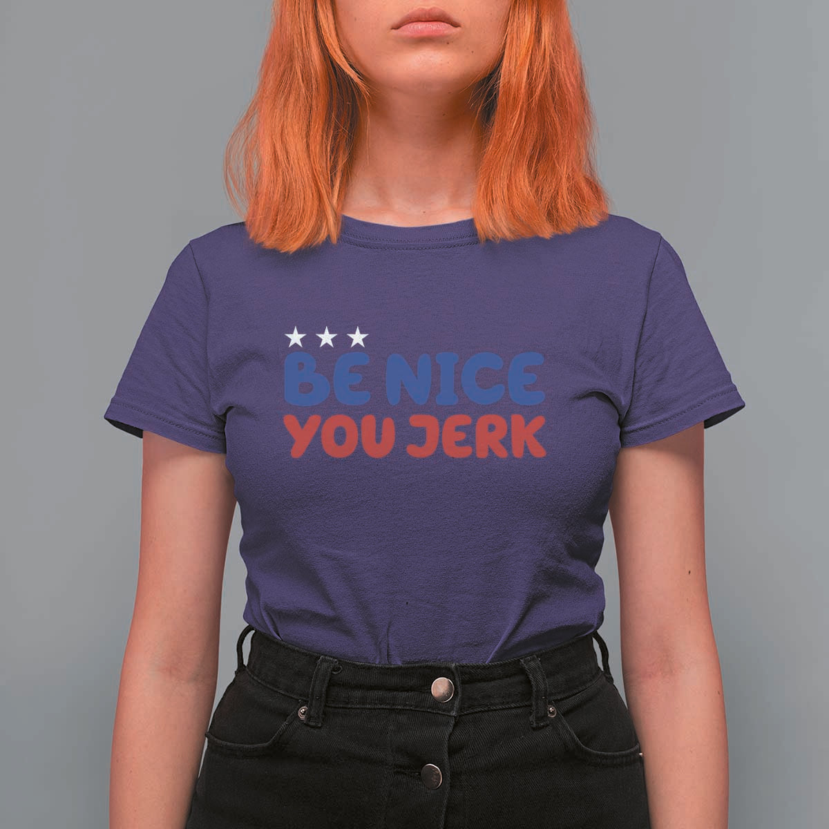 Be Nice You Jerk T Shirt For Women Sarcastic Humor Quote