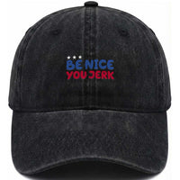Be Nice You Jerk Washed Cotton Baseball Cap Sarcastic Humor Quote