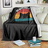Be Nice You Jerk Throw Blanket Funny Cat Sarcastic Quote