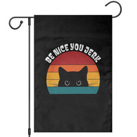 Be Nice You Jerk Garden Flag Funny Cat Sarcastic Quote