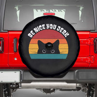 Be Nice You Jerk Spare Tire Cover Funny Cat Sarcastic Quote