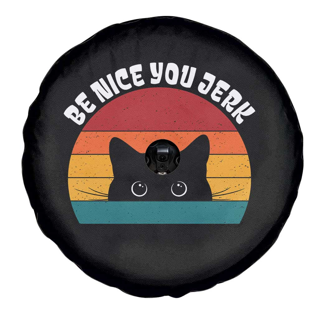 Be Nice You Jerk Spare Tire Cover Funny Cat Sarcastic Quote