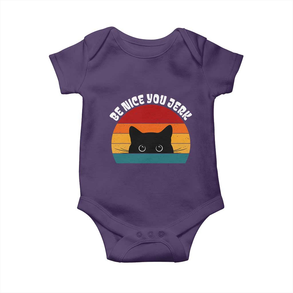 Be Nice You Jerk Baby Onesie Funny Cat Sarcastic Quote