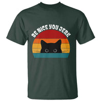 Be Nice You Jerk T Shirt Funny Cat Sarcastic Quote