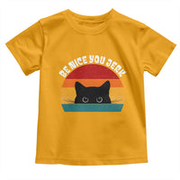Be Nice You Jerk Toddler T Shirt Funny Cat Sarcastic Quote