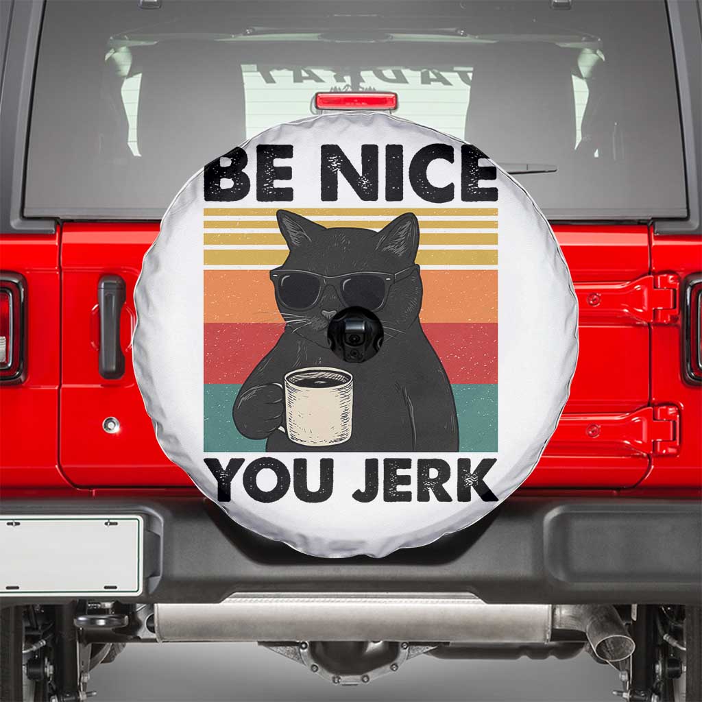 Be Nice You Jerk Spare Tire Cover Funny Black Cat Sarcastic Quote