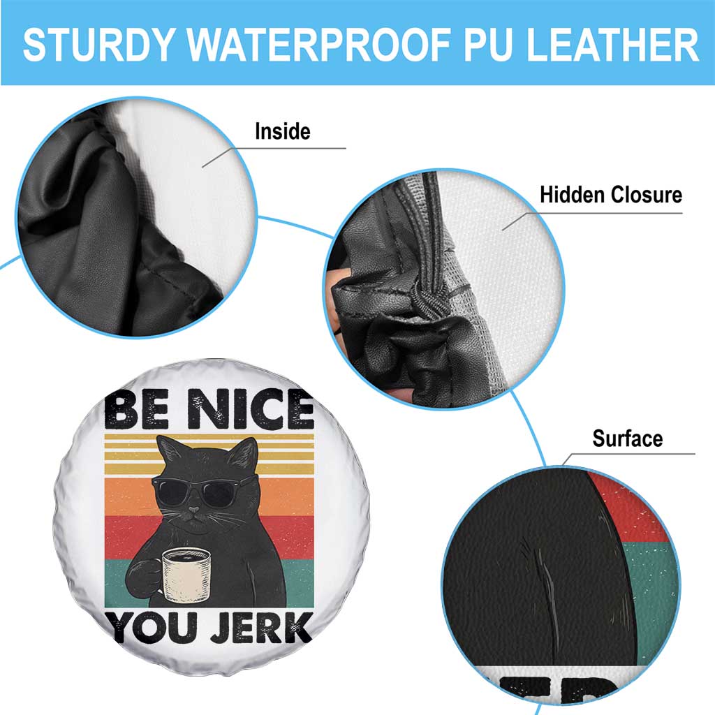 Be Nice You Jerk Spare Tire Cover Funny Black Cat Sarcastic Quote