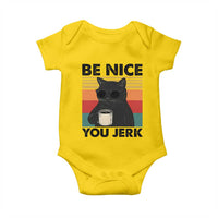 Be Nice You Jerk Baby Onesie Funny Black Cat Sarcastic Quote