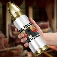 Be Nice You Jerk Bullet Tumbler Funny Black Cat Sarcastic Quote