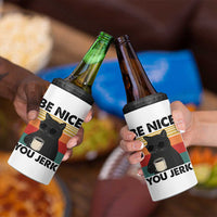 Be Nice You Jerk 4 in 1 Can Cooler Tumbler Funny Black Cat Sarcastic Quote
