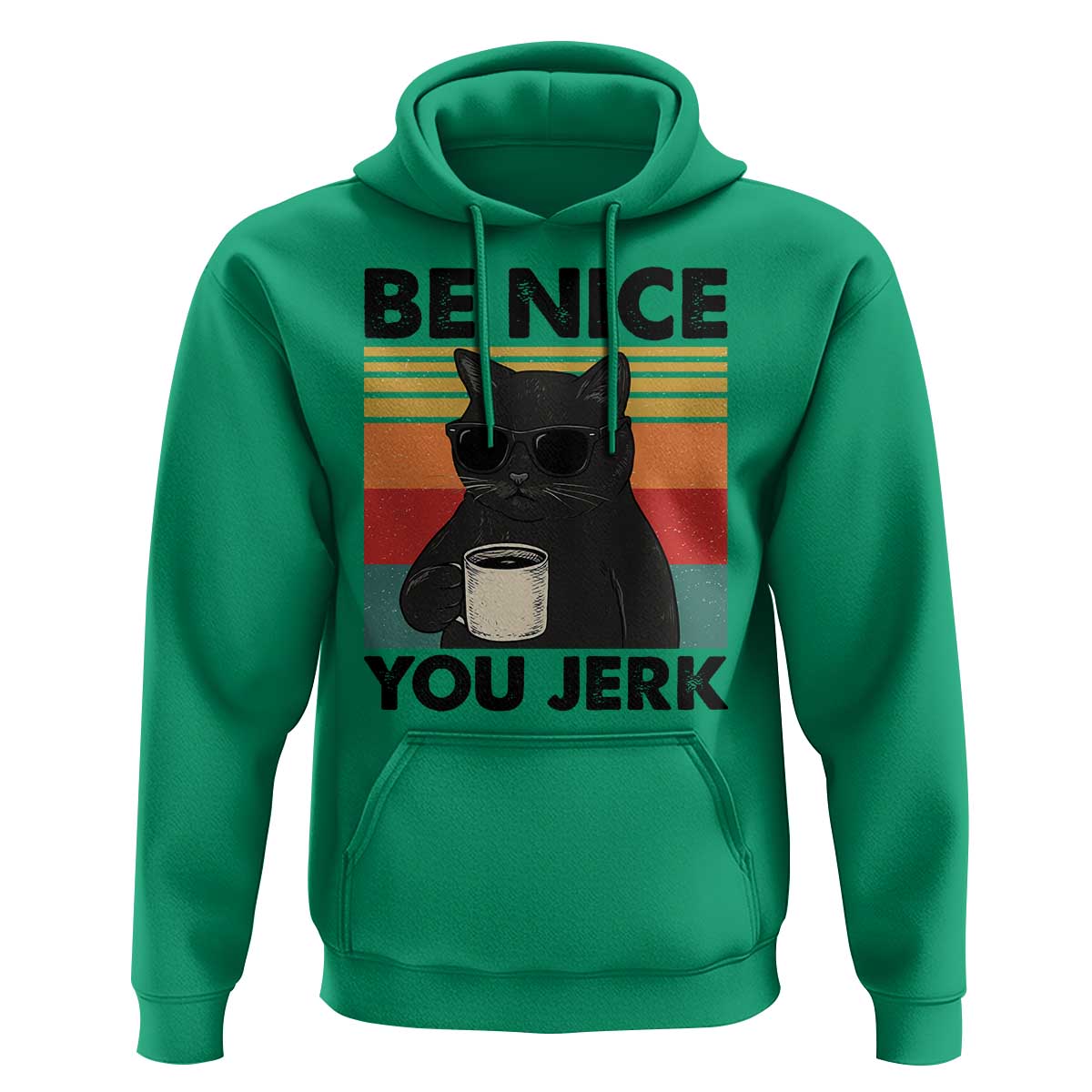 Be Nice You Jerk Hoodie Funny Black Cat Sarcastic Quote