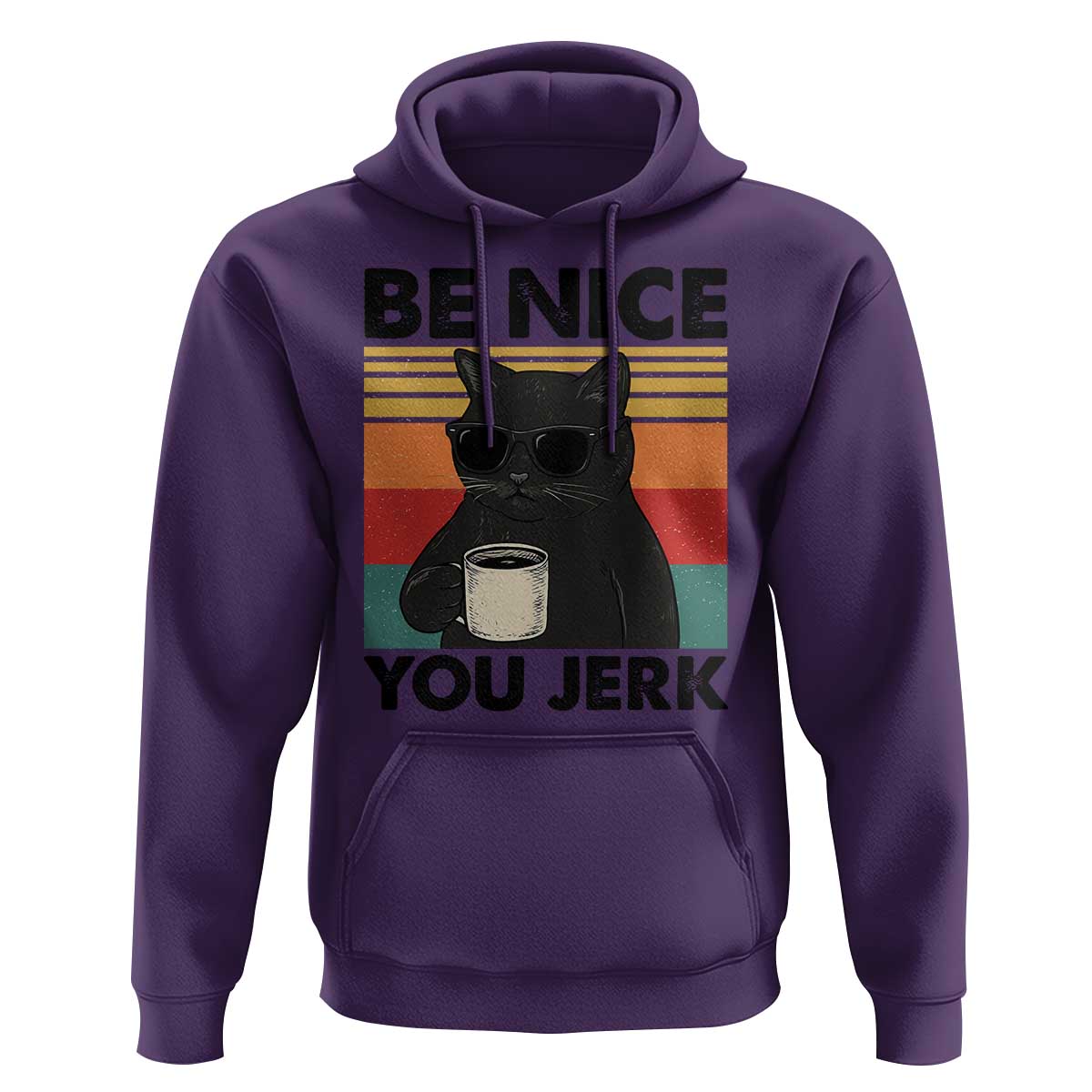 Be Nice You Jerk Hoodie Funny Black Cat Sarcastic Quote