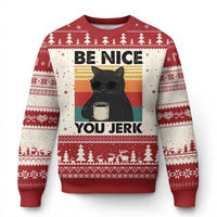Be Nice You Jerk Ugly Christmas Sweater Funny Black Cat Sarcastic Quote