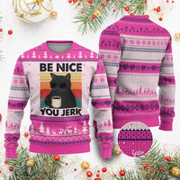 Be Nice You Jerk Ugly Christmas Sweater Funny Black Cat Sarcastic Quote