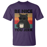 Be Nice You Jerk T Shirt Funny Black Cat Sarcastic Quote