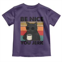 Be Nice You Jerk Toddler T Shirt Funny Black Cat Sarcastic Quote