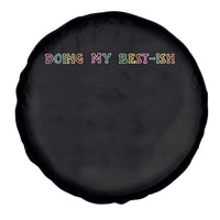 Doing My Best-ish Spare Tire Cover Funny Sarcastic Life Joke