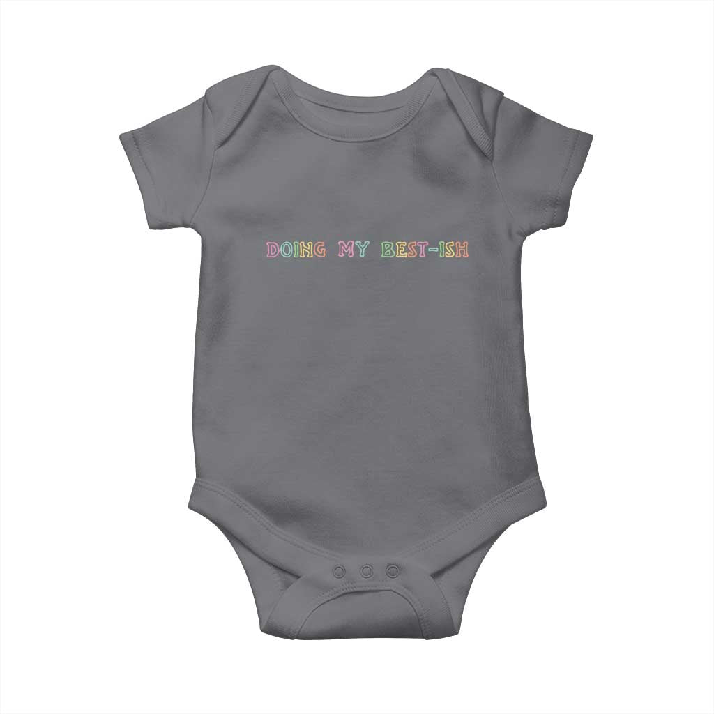 Doing My Best-ish Baby Onesie Funny Sarcastic Life Joke