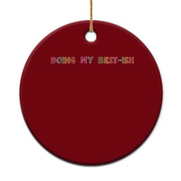 Doing My Best-ish Ceramic Ornament Funny Sarcastic Life Joke