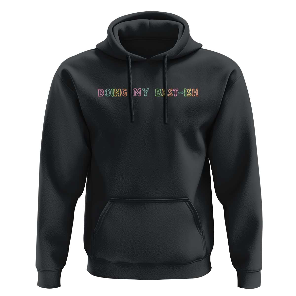 Doing My Best-ish Hoodie Funny Sarcastic Life Joke